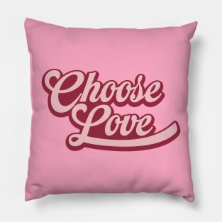 Choose Love Pillow