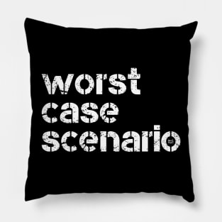 Worst Case Scenario Pillow