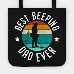 Best beeping dad ever, metal detecting gifts Tote