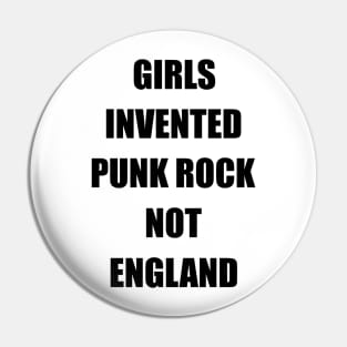 GIRLS INVENTED PUNK ROCK NIT ENGLAND Pin