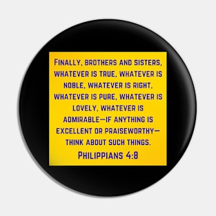 Bible Verse Philippians 4:8 Pin