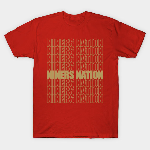 Niners Nation 49ers T Shirt Teepublic