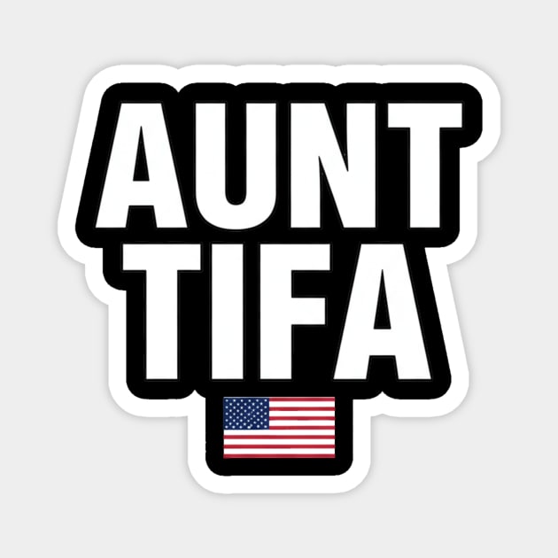 Aunt Tifa American Flag | Proud Aunt Gift Patriotic Family Magnet by ArtistTee ⭐⭐⭐⭐⭐
