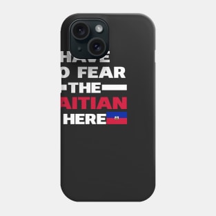 Have No Fear The Haitian Is Here Proud Phone Case