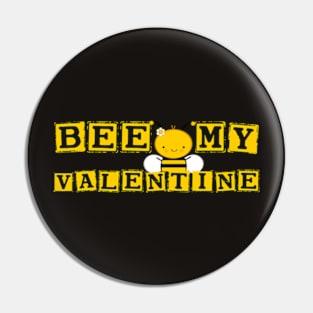 Bee My Valentine for Valentines Day Pin