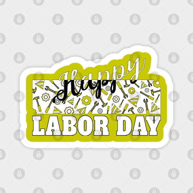 happy labor day, labor day holiday, labor day 2020, labor day for real american workers, labor day party, Magnet by BaronBoutiquesStore