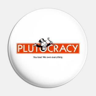 Plutocracy Pin