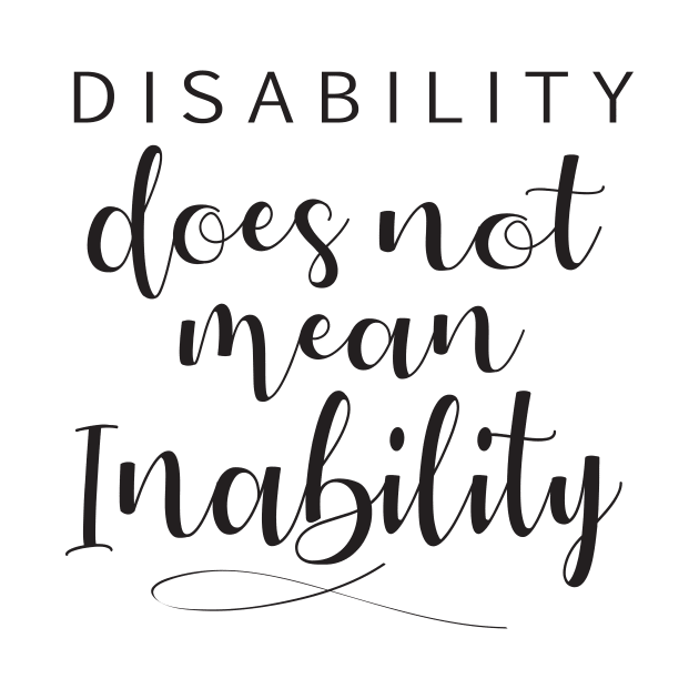 'Disability Does Not Mean Inability' Autism Awareness Shirt by ourwackyhome