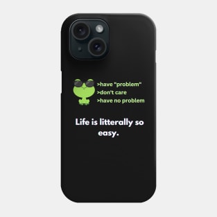 Surreal Frog Meme Have problem don't care life is easy Phone Case