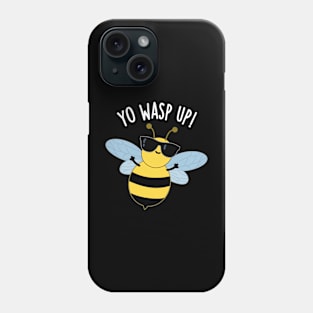 Yo Wasp Up Funny Bug Puns Phone Case