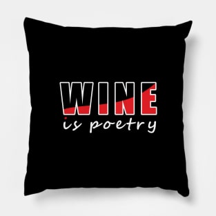 Wine Is Poetry Pillow