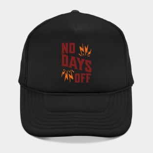 No Days Off Hat