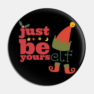 Magical Christmas Vibes: 'Just Be Yours-elf' Festive Apparel Pin