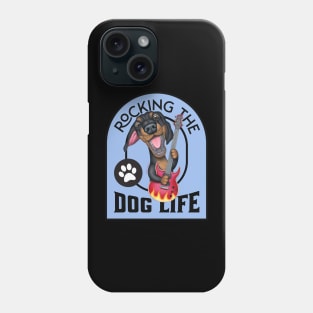 Rockin The Dog Life Phone Case