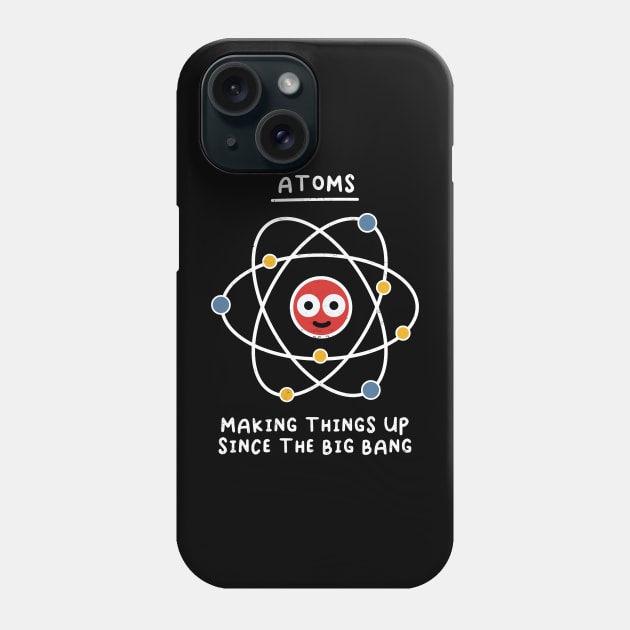 Making Things Up Phone Case by SmokingPencils