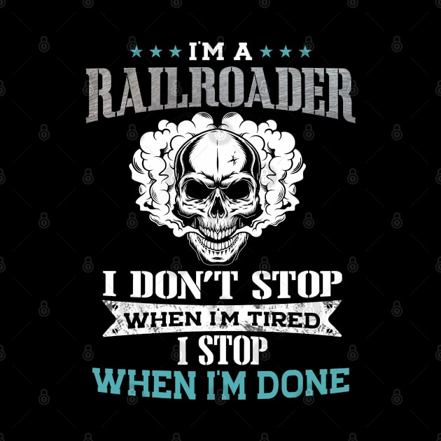 Railroader I Stop When I'm Done by White Martian