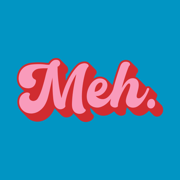 Groovy Meh. by HtCRU