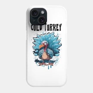 Cold Turkey Funny Pun Gift Funny Joke Gift Funny Pun Phone Case