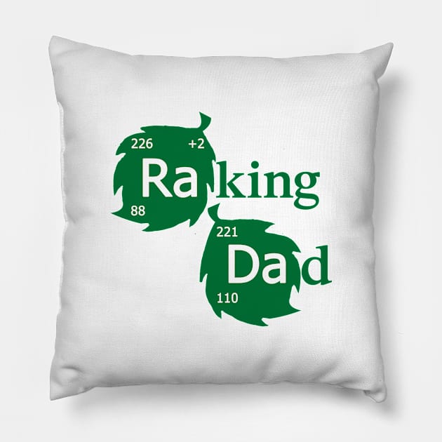 Raking Dad Pillow by dumbshirts