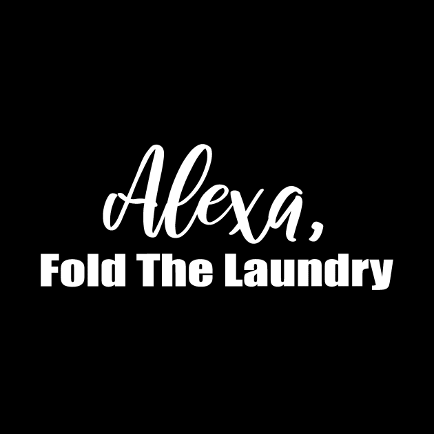 Alexa Fold the Laundry by DANPUBLIC