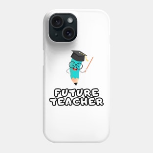 Future Teacher Phone Case