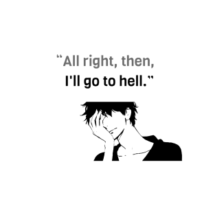 I'll Go to Hell... T-Shirt