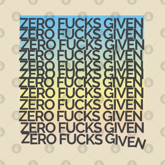 Zero F*cks Given  ∆∆∆ Aesthetic Design Original Graphic Work by CultOfRomance