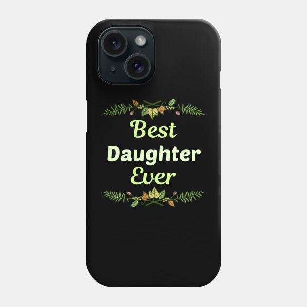Family Leaf Daughter Phone Case by Happy Life