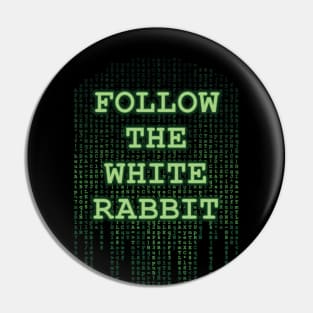 Follow the White Rabbit Pin