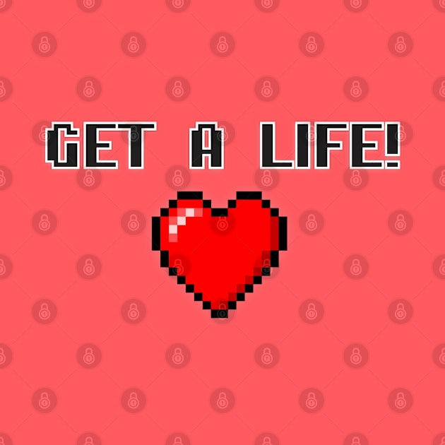 Get A Life! by BSquared