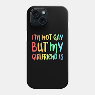 I'm Not Gay But My  Is  LGBT Phone Case