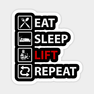 Eat Sleep Lift Repeat | Motivational & Inspirational | Gift or Present for Gym Lovers Magnet