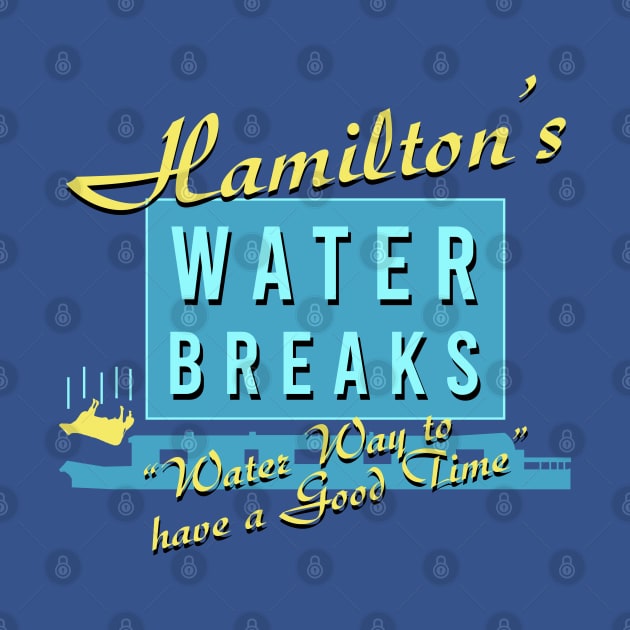 Hamiltons Water Breaks - Water Way to have a Good Time by Meta Cortex