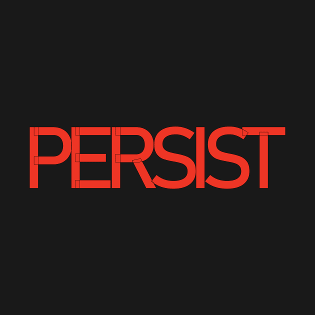 PERSIST (resist) by Window House