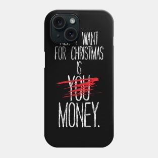 All I want for Xmas Phone Case