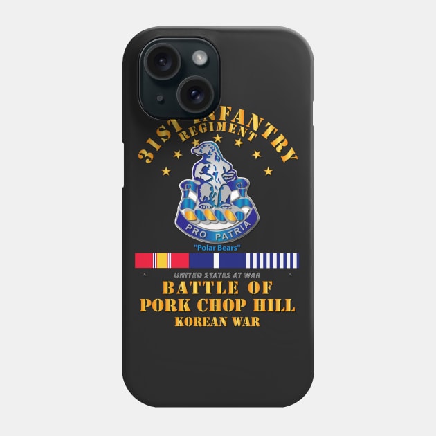 Pork Chop Hill - 31st Infantry Regt w Svc Ribbons Phone Case by twix123844