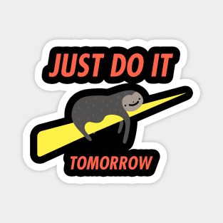 Just Do It Tomorrow Magnet