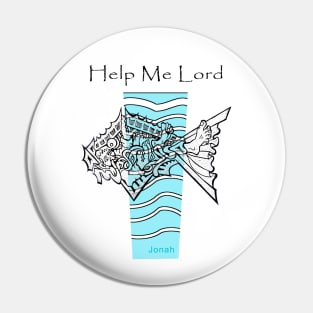 Jonah Prayed Help Me Lord Pin