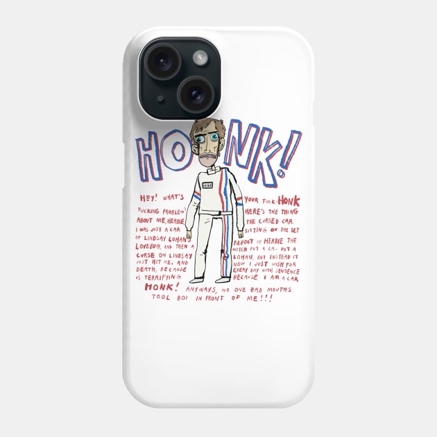 Herbie HONK Shirt (Front Only) Phone Case by CriticalBitCast