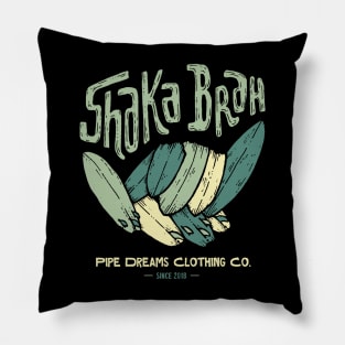 Shaka Brah! Pillow