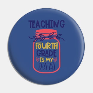 Teaching Fourth Grade My Jam Teacher Funny School Pin