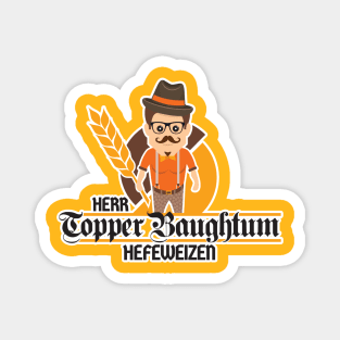 Herr Topper Baughtum Hefeweizen Magnet