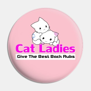 Cat Ladies Give The Best Back Rubs Pin