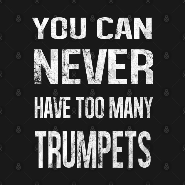 You Can Never Have Too Many Trumpets by familycuteycom