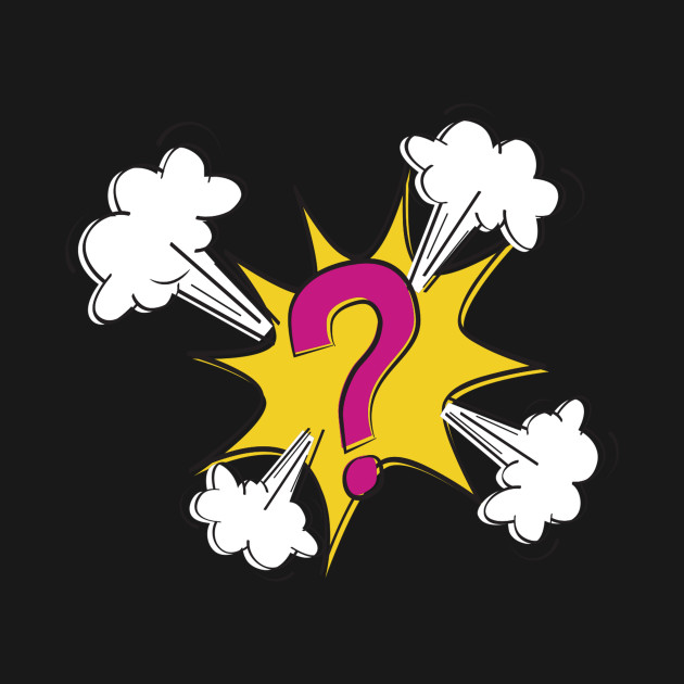 Question Mark Question Mark T Shirt Teepublic