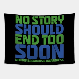 No Story Should End Too Soon Neurofibromatosis Awareness Tapestry