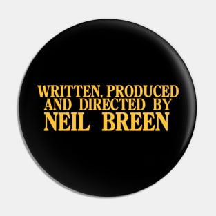 Written, Produced and Directed by Neil Breen Pin