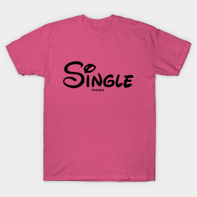 disney single rider shirt