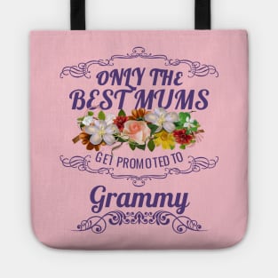 Only The Best Mums Get Promoted To Grammy Gift Tote