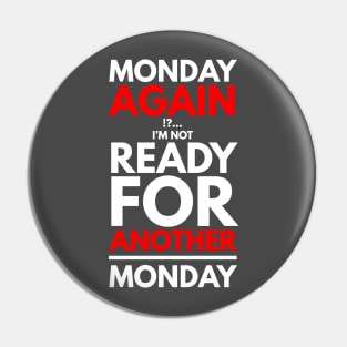 Monday again !?... I’m not ready for another Monday Pin